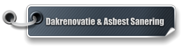 Dakrenovatie & Asbest Sanering